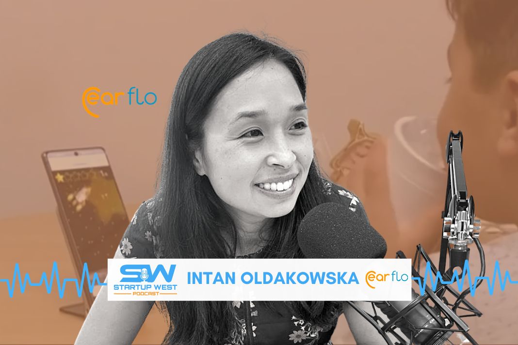 Startup West episode 107 - Intan Oldakowska, Earflo